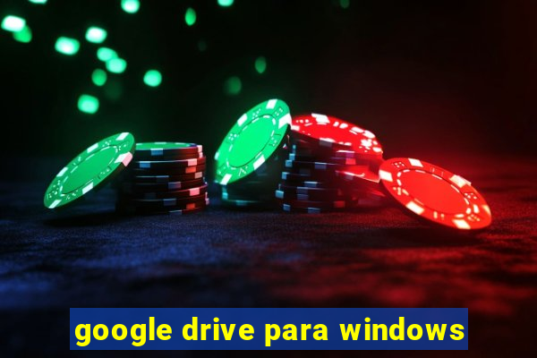 google drive para windows